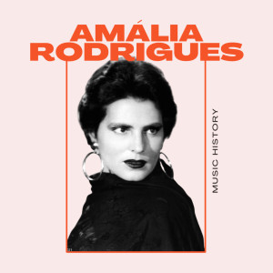 อัลบัม Amália Rodrigues - Music History ศิลปิน Amália Rodrigues