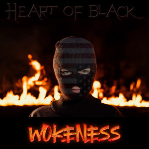 收听Heart Of Black的Wokeness歌词歌曲