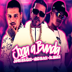收聽James Boladão的Joga a Bunda (Explicit)歌詞歌曲