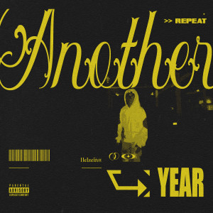 Listen to Another Year (Explicit) song with lyrics from Helzeint