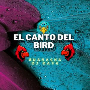 收聽DJ Dave的EL CANTO DEL BIRD (Special Version)歌詞歌曲