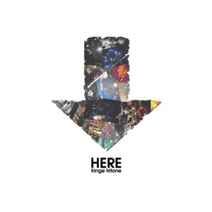 ดาวน์โหลดและฟังเพลง Here พร้อมเนื้อเพลงจาก Fringe Tritone