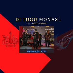 ดาวน์โหลดและฟังเพลง Di Tugu Monas พร้อมเนื้อเพลงจาก Romansa Trio