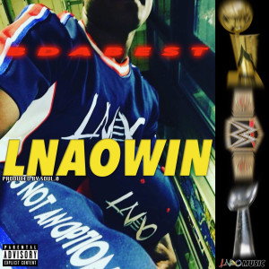 ดาวน์โหลดและฟังเพลง Lnaowin (Explicit) พร้อมเนื้อเพลงจาก Bdabest