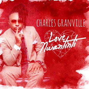 Album Love Nwantinti from Charles Granville