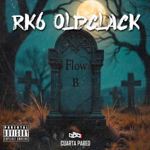 收聽Rk6 Oldclack的Rip Flow B (Explicit)歌詞歌曲