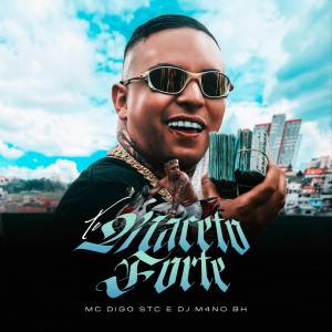 อัลบัม TE MACETO E FORTE ศิลปิน Mc Digo STC