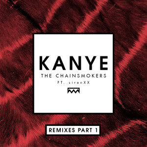 收聽The Chainsmokers的Kanye (Don Diablo Remix)歌詞歌曲