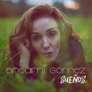 Listen to Sueños song with lyrics from Encarni Gómez