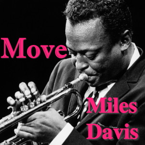收聽Miles Davis的Move歌詞歌曲