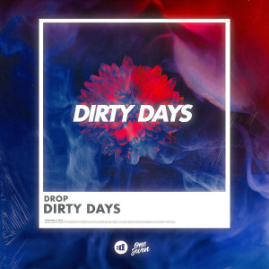 收聽DROP的Dirty Days歌詞歌曲