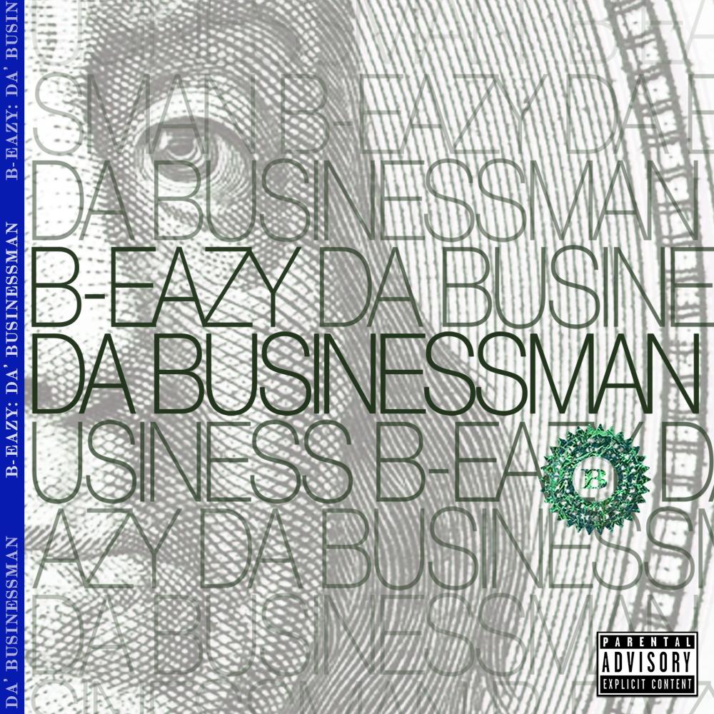B-Eazy Da' Businessman (feat. Tisha) (Explicit)