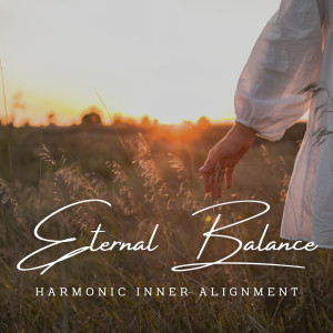 Find Your Balance的專輯Eternal Balance: Meditative Yoga Music