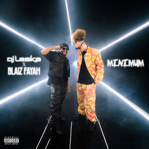 Listen to Minimum (Explicit) song with lyrics from DJ Leska