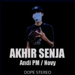 Listen to Akhir Senja (feat. Novy) (Explicit) song with lyrics from Andi pm