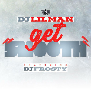 Album Get Smooth (feat. DJ FROSTY) from 