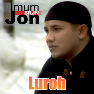 Listen to Luroh song with lyrics from Imum Jon (SRJN)