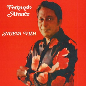 Fernándo Álvarez的專輯Nueva vida (Remasterizado)