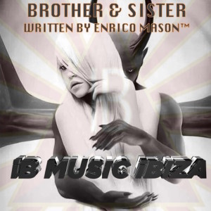 Listen to Brother and Sister (Techno Edit) song with lyrics from Ib Music IBiza