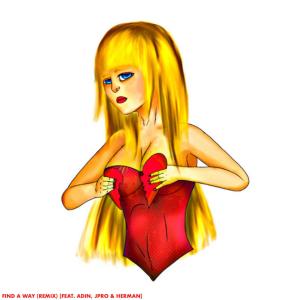 Dengarkan lagu Find A Way(feat. Adin, JPRO & Herman) (Remix) nyanyian Eva Makes Music dengan lirik