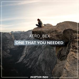 Listen to One That You Needed song with lyrics from Atro_Bex