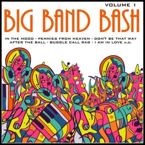 อัลบัม Big Band Bash, Vol. 1 ศิลปิน Jack Livingston Big Band