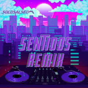 收聽Mario Salseo的Sentidos (Remix)歌詞歌曲