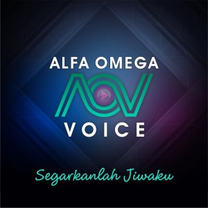收听Alfa Omega Voice的Segarkanlah Jiwaku歌词歌曲