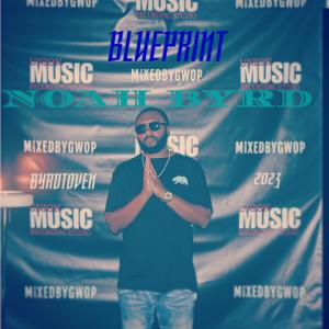 Noah Byrd的專輯BLUEPRINT (Explicit)
