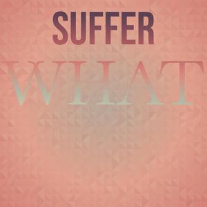 Album Suffer What oleh Various