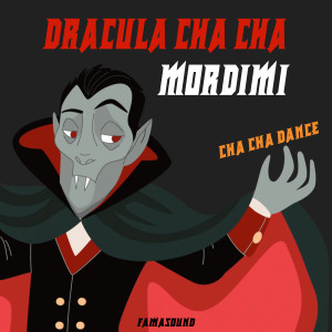 Album Dracula cha cha / Mordimi (Cha Cha Dance) from Famasound