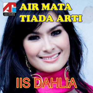 อัลบัม Air Mata Tiada Arti ศิลปิน Iis Dahlia