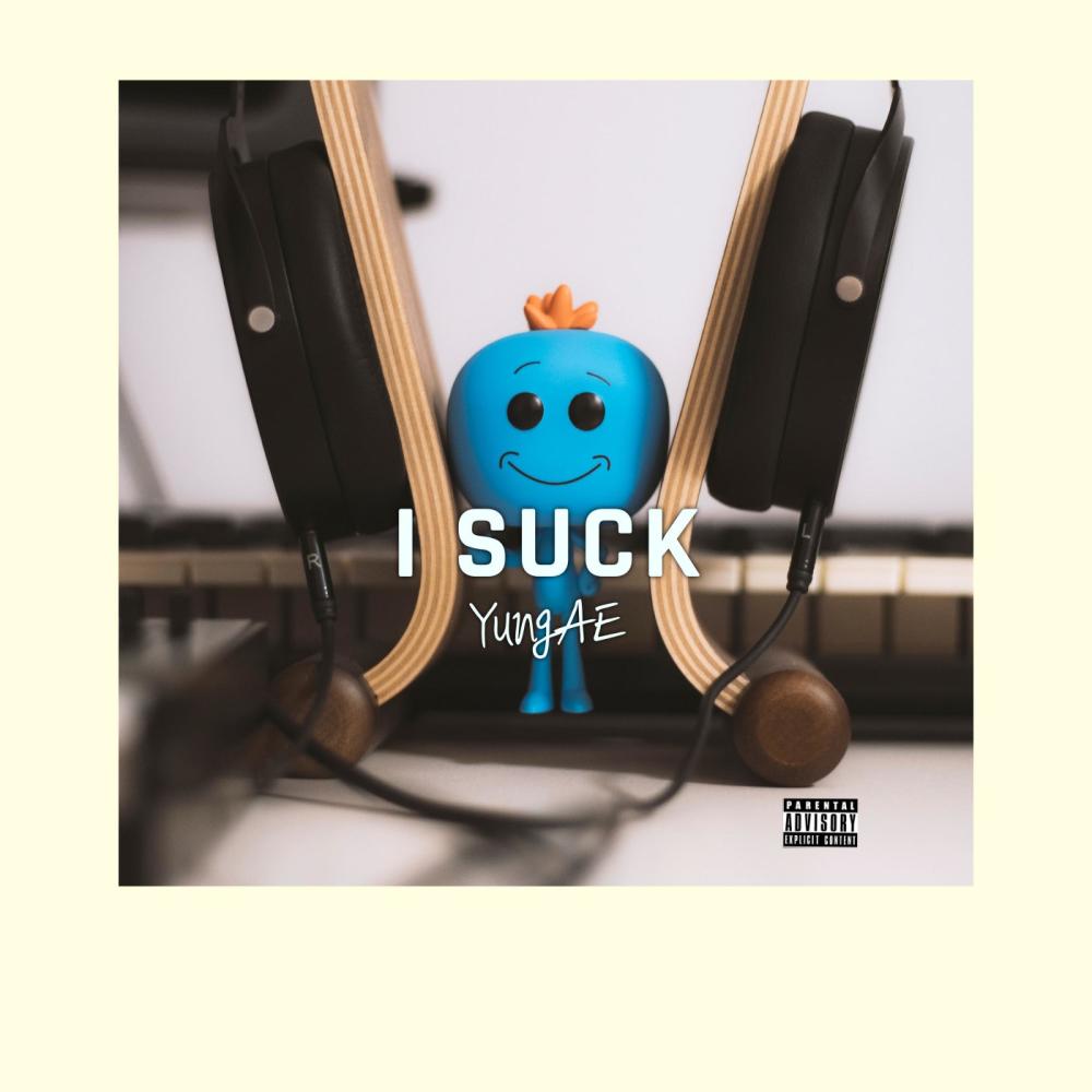 I SUCK (Explicit)