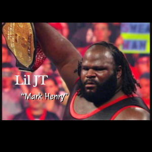Album Mark Henry (Explicit) from Lil JT