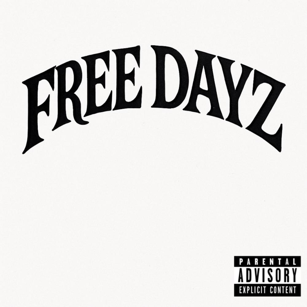 Free Dayz (Explicit)