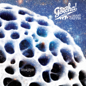 ดาวน์โหลดและฟังเพลง Imagine - Long version พร้อมเนื้อเพลงจาก Gotcha! Allstars