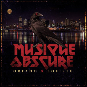 Listen to Musique obscure (Explicit) song with lyrics from Orfano