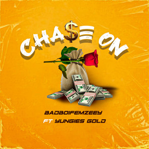 Listen to Chase On (Explicit) song with lyrics from Badboifemzeey