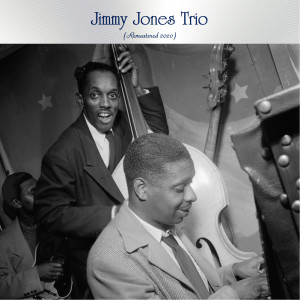 อัลบัม Jimmy Jones Trio (Remastered 2020) ศิลปิน Jimmy Jones Trio