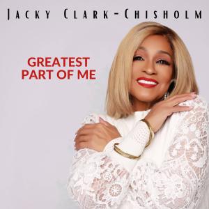 ดาวน์โหลดและฟังเพลง Greatest Part of Me. พร้อมเนื้อเพลงจาก Jacky Clark-Chisholm