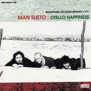 Otello Happiness dari Man Sueto
