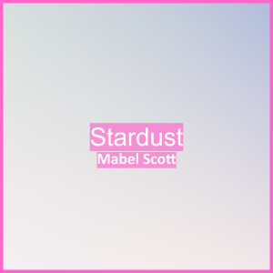 Mabel Scott的專輯Stardust
