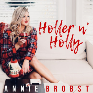 Annie Brobst的专辑Holler 'n Holly