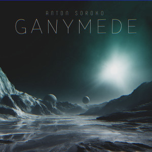 收听Anton Soroko的Ganymede歌词歌曲