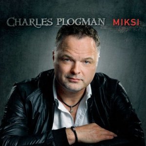 ดาวน์โหลดและฟังเพลง Miksi พร้อมเนื้อเพลงจาก Charles Plogman