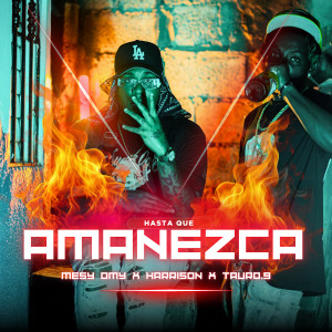 ดาวน์โหลดและฟังเพลง Hasta Que Amanezca (Explicit) พร้อมเนื้อเพลงจาก Mesy Omy