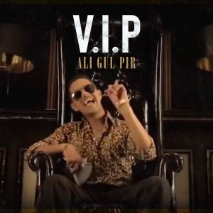 ดาวน์โหลดและฟังเพลง VIP พร้อมเนื้อเพลงจาก Ali Gul Pir