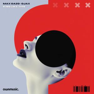 Dengarkan lagu Kiss Like This (Extended Mix) nyanyian Max Oazo dengan lirik