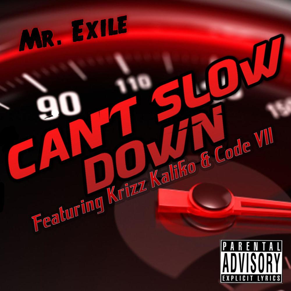Can't Slow Down (feat. Krizz Kaliko & Code VII) (Explicit)