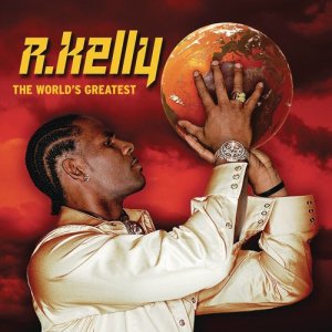 R. Kelly的專輯The World's Greatest
